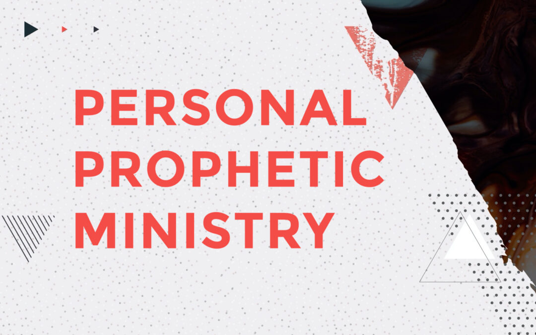 Personal Prophetic Ministry