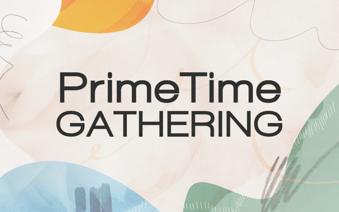 PrimeTime Gathering
