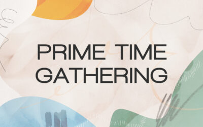 Prime Time Gathering